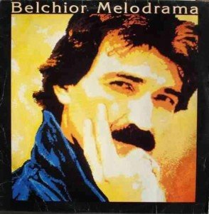 Melodrama, 1987, Belchior