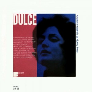 Dulce, o disco de estreia pela Forma em 1965, com músicas de Baden, Jobim e Vinicius