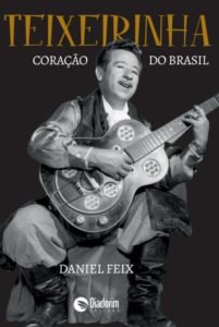 Capa da biografia Teixeirinha - Coração do Brasil, de Daniel Feix