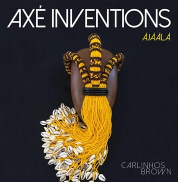 Carlinhos Brown lança o álbum Axé Inventions – Àjààlà Capa do novo álbum de Carlinhos Brown Axé Inventions - Àjààlà.