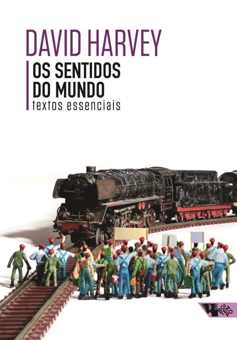 David Harvey, em Os sentidos do Mundo