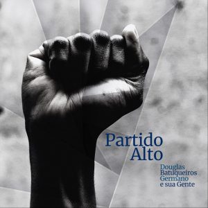 "Partido Alto" (2021), de Douglas Germano e Batuqueiros e Sua Gente