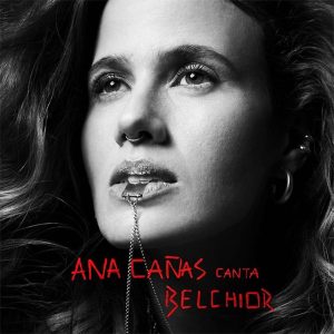 "Ana Cañas Canta Belchior" (2021)
