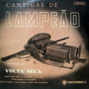 "Cantigas de Lampeão" (1957), de Volta Seca