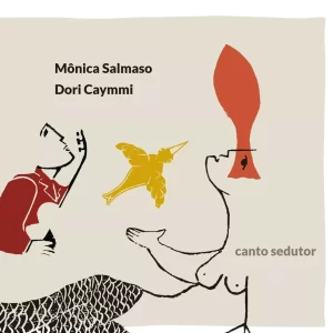 "Canto Sedutor" (2022), de Mônica Salmaso e Dori Caymmi