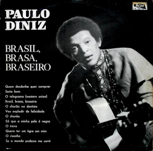 "Brasil, Brasa, Braseiro" (1967), de Paulo Diniz