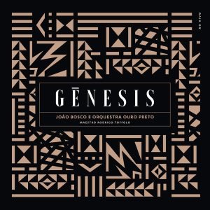 "Gênesis" (2022), de João Bosco e Orquestra Sinfônica Ouro Preto