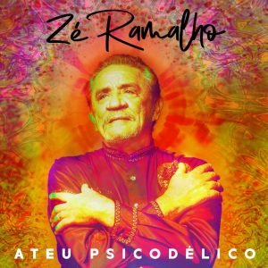 "Ateu Psicodélico" (2022), de Zé Ramalho