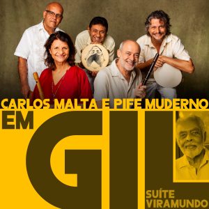 "Carlos Malta e Pife Moderno em Gil - Suíte Viramundo" (2022)