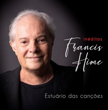 Paisagens, amizades e amores de Francis Hime, um compositor do mundo Estuário das canções. Capa. Reprodução
