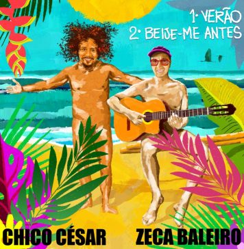 Chico César e Zeca Baleiro lançam novo single duplo, anunciando álbum em parceria para 2023 Verão/ Beije-me antes. Single duplo. Capa. Arte de Marco Faria. Reprodução
