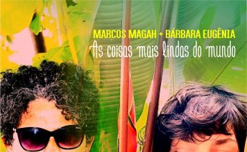 Bárbara Eugênia é a segunda convidada do novo disco de Marcos Magah As coisas mais lindas do mundo. Single. Capa. Reprodução