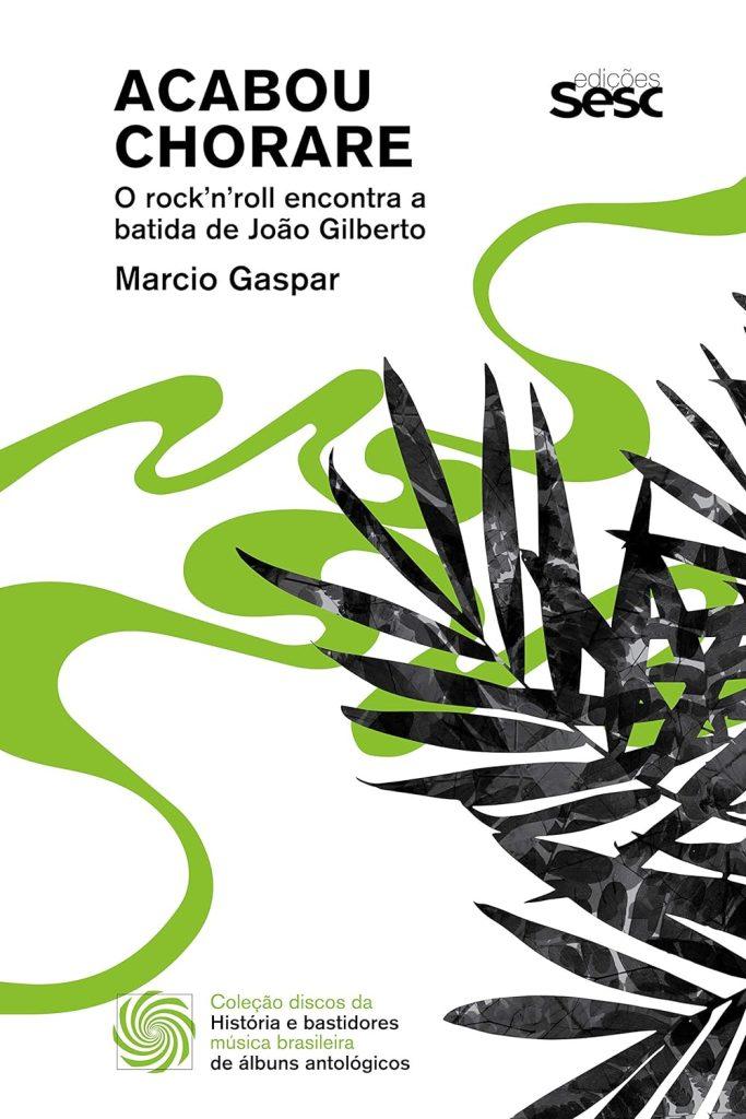 "Acabou Chorare - O rock'n'roll encontra a batida de João Gilberto". Capa. Reprodução