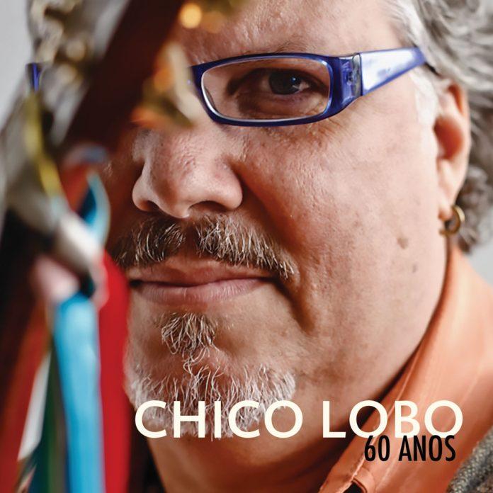 Chico Lobo celebra 60 anos bem acompanhado em novo álbum "Chico Lobo 60 Anos". Capa. Reprodução