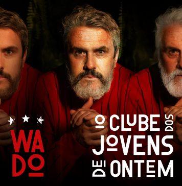Wado: “A passagem do tempo tem de ser viável” "O Clube dos Jovens de Ontem". Capa. Reprodução