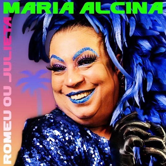 Maria Alcina é o que você quiser "Romeu ou Julieta". Single. Capa. Reprodução