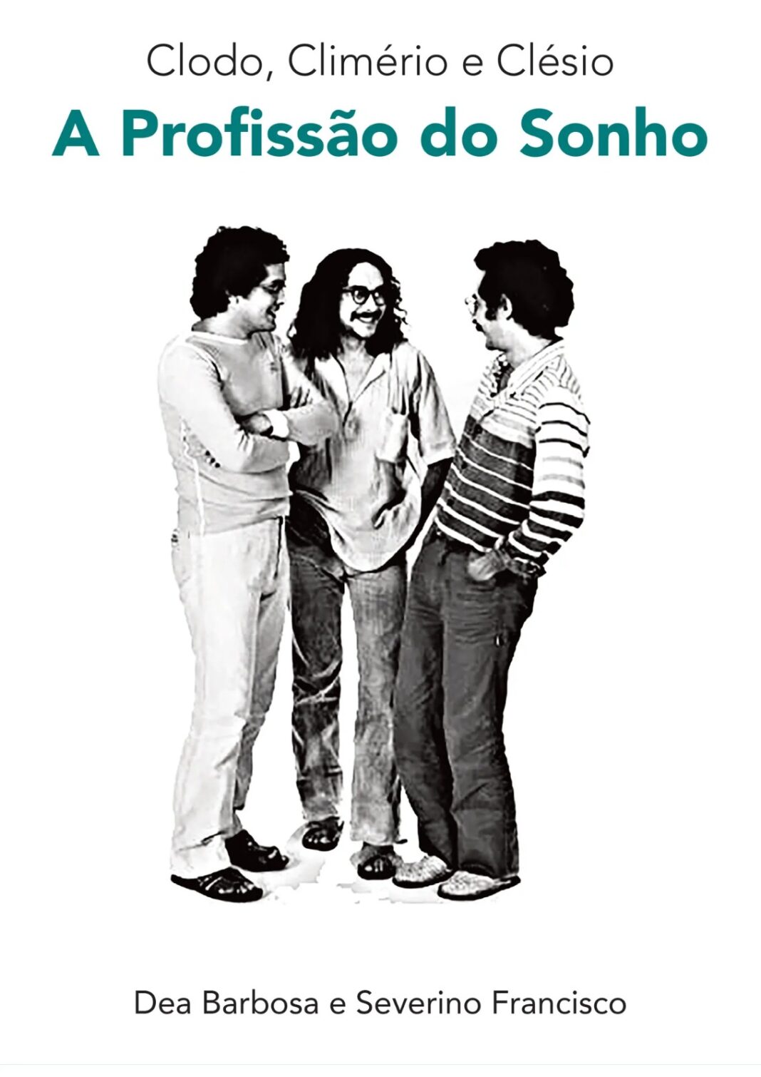 “Clodo, Climério e Clésio: A profissão do sonho” - capa/ reprodução “Clodo, Climério e Clésio: A profissão do sonho” - capa/ reprodução