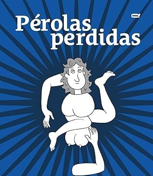 Lições sobre ser adulto com afeto, leveza e bom humor "Pérolas perdidas" - capa/ reprodução